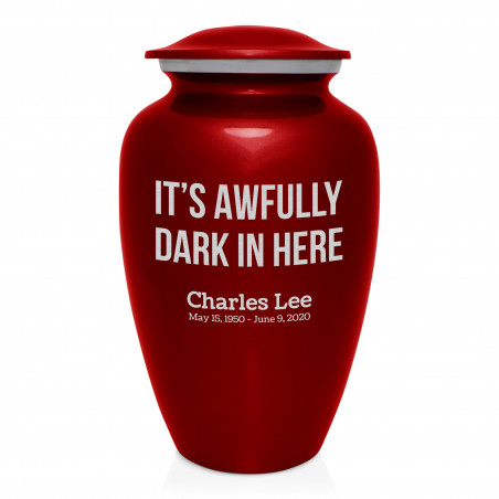 It's Awfully Dark In Here Cremation Urn - Ruby Red It's Awfully Dark In Here Cremation Urn - Ruby Red