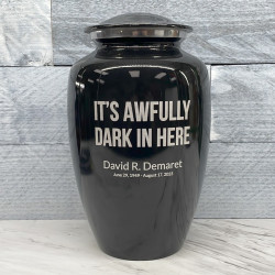 Customer Gallery - It's Awfully Dark In Here Cremation Urn - Jet Black